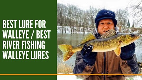 Best Lure For Walleye / Best River Fishing Walleye Lures