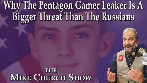 Why The Pentagon Gamer Leaker Is A Bigger Threat Than The Russians