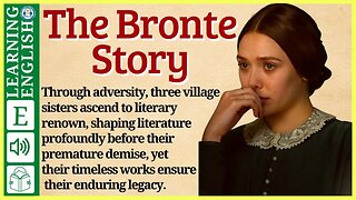 Learn English through Story 🔥 Graded Reader Level 3 - The Bronte Story | WooEnglish