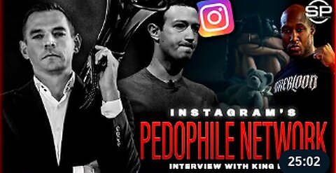 King Bau SHREDS Zuckerberg's Pedophile Network: Instagram Child Sex Abuse EXPOSED