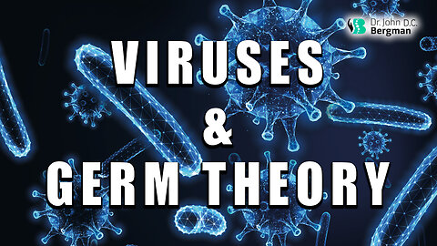 Viruses & The Germ Theory