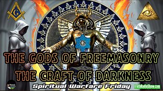 The gods Of Freemasonry The Craft of Darkness - Spiritual Warfare