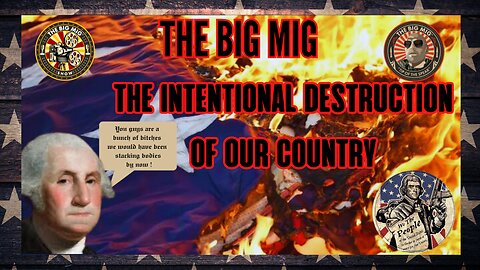 THE INTENTIONAL DESTRUCTION OF OUR COUNTRY