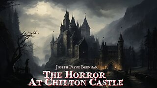 The Horror at Chilton Castle by Joseph Payne Brennan