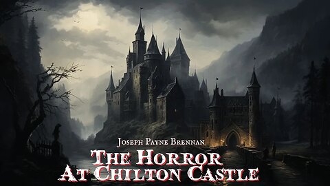 The Horror at Chilton Castle by Joseph Payne Brennan