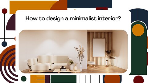 How to design a minimalist interior?