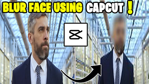 How to Blur Face In Capcut