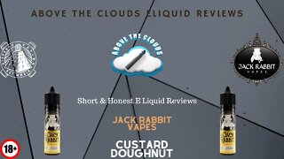 A New E Liquid from Jack Rabbit Vapes! (Custard doughnut ) Nice Desert Vape!!