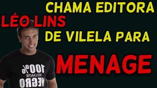 LEO LINS CHAMA EDITORA PARA MENAGE COM ESPOSA AO VIVO