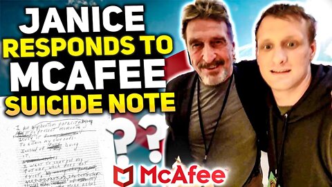 Janice Responds To John McAfee's Suicide Note john mcafee