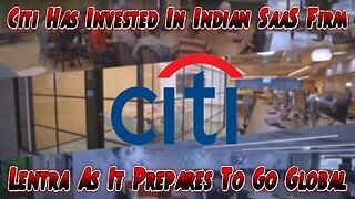 Citi Has Invested In Indian SaaS Firm Lentra As It Prepares To Go Global