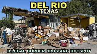DEL RIO, TX: Exploring The Busiest Illegal Migrant Border Crossing Location (Del Rio Sector)
