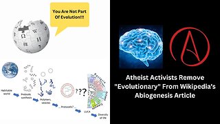 Atheist Activists Remove "Evolutionary" From Wikipedia's Abiogenesis Article