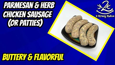 Parmesan Herb Chicken Sausage | Butter & Herb sausage