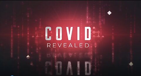 Covid Revealed!