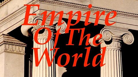 The Jesuit Vatican Shadow Empire 289 - Empire Of The World