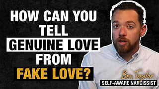 How Can You Tell Genuine Love From Fake Love?