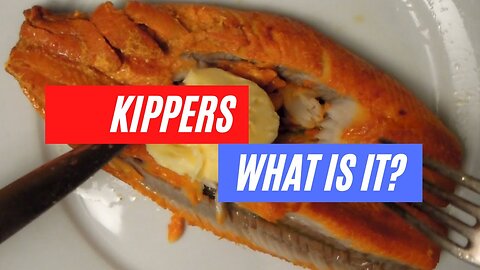 What is Kippers? How to cook it. How to eat. The strange foods with strange ingredients.