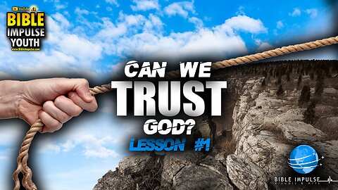 Can we Trust God | Lesson #1 | Youth studies