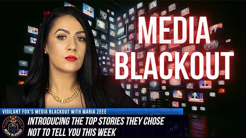 Media Blackout: 10 News Stories They Chose Not to Tell You - Episode 16