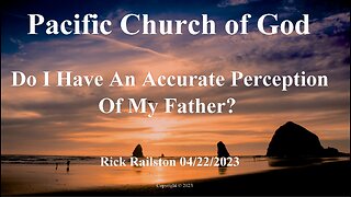 Rick Railston - Do I Have An Accurate Perception Of My Father?