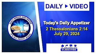 Today's Daily Appetizer (2 Thessalonians 2:14)