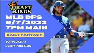 Dream's Top Picks for MLB DFS Today Main Slate 9/7/2022 Daily Fantasy Sports Strategy Draftkings