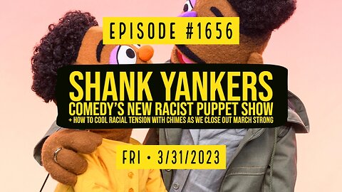 Owen Benjamin | #1656 Shank Yankers - Comedy's New Racist Puppet Show + How To Cool Racial Tensions