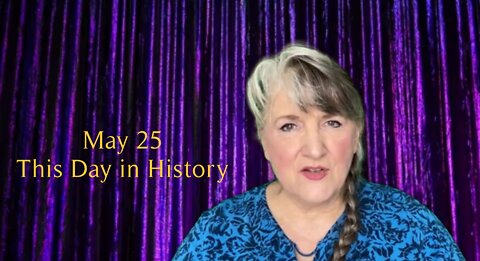 This Day in History, May 25