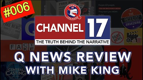 Mike King: Q News Review #006 w/ Dave & Mark on Channel 17.