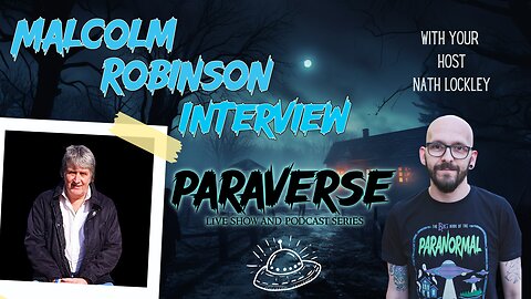 Paraverse Live! Malcolm Robinson Interview