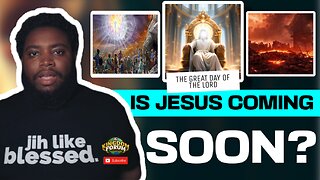 Is Jesus Coming Soon? (The Great Day of the LORD)