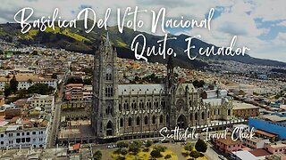 Basilica Del Voto Nacional Cathedral in Quito, Ecuador (English)