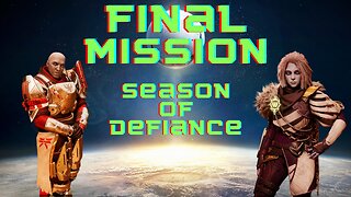 Last mission for season of defiance