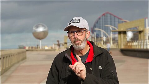 Blackpool: Worth it, just for the Views