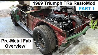 1969 Triumph TR6 ~ RestoMod PART 1 ~ Metal Fab Work to begin ASAP...