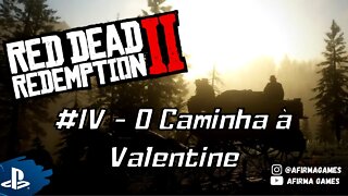Red Dead Redemption 2 - #4 O Caminho à Valentine, no PS4 (#269)