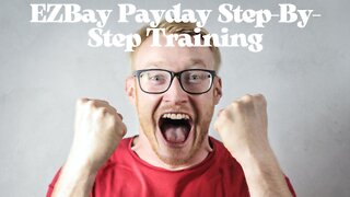 EZBay Payday Step By Step Training