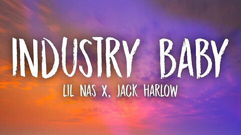 Lil Nas X, Jack Harlow - Industry Baby (Lyric video)