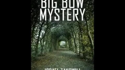 The Big Bow Mystery by Israel Zangwill - Audiobook
