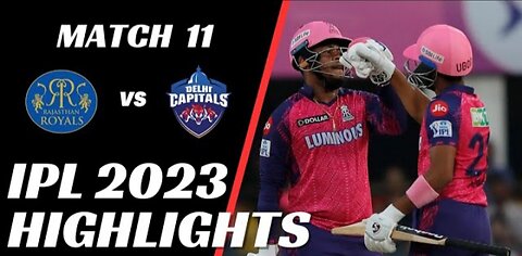 IPL 2023|| Match 11 Full Highlights || Rasjastan Royals Vs Dehli Capitals