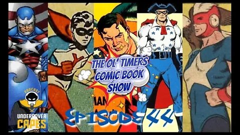 The Ol’ Timers Comic Book Show! Ep. #44