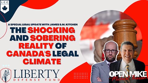 SHOCKING SPECIAL LEGAL UPDATE: SOBERING Reality of Canada’s Legal Climate ft. James Kitchen