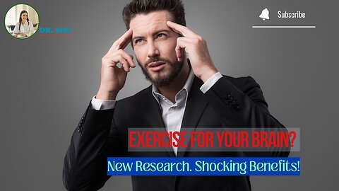 Exercise for Brainpower? New Study Reveals Shocking Benefits! | DR. MAI