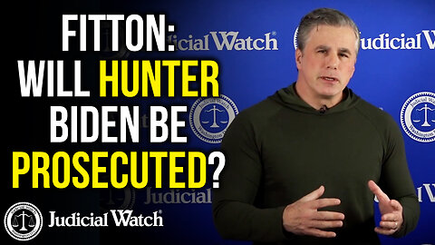 FITTON: Will Hunter Biden be Prosecuted?