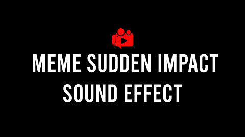 Meme Sudden Impact Sound Effect | SFX