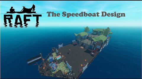 Speedboat Raft Design: Raft Gameplay #4