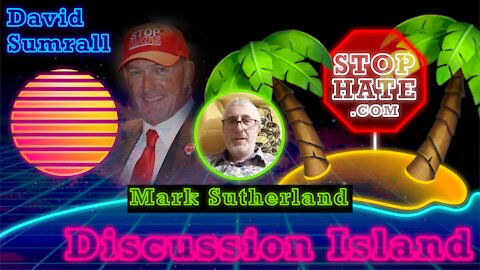 Discussion Island Episode 17 Mark Sutherland 08/23/2021