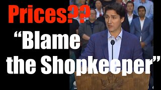 Justin Trudeau Shifts Price Jumps in Canada to Grocers? Pathetic