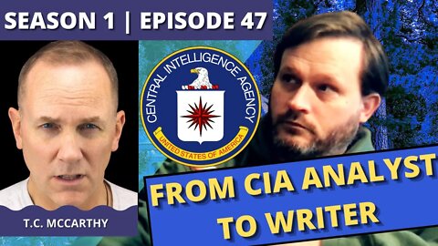 Episode 47: T C McCarthy (From CIA Analyst to Writer)